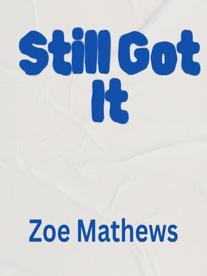cover image of Still Got It